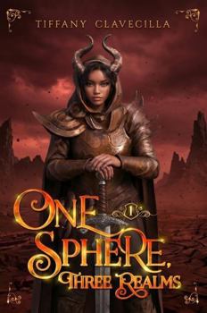 Hardcover One Sphere, Three Realms: Book One of One Sphere Book
