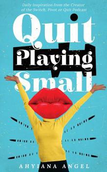Paperback Quit Playing Small Book