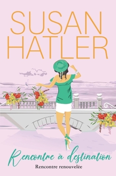 Destination Date: A Sweet Second Chance Romance