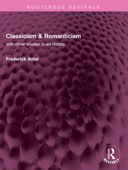Paperback Classicism & Romanticism: With Other Studies in Art History Book