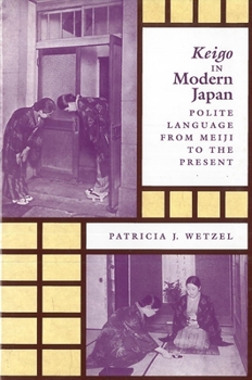 Hardcover Keigo in Modern Japan: Polite Language from Meiji to the Present Book