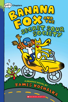 Paperback Banana Fox and the Secret Sour Society: A Graphix Chapters Book (Banana Fox #1): Volume 1 Book