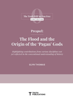 Paperback Prequel: The Flood and the Origin of the 'Pagan' Gods Book