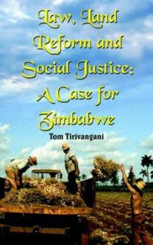 Paperback Law, Land Reform and Social Justice: A Case for Zimbabwe Book