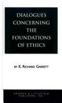 Dialogues Concerning the Foundations of Ethics