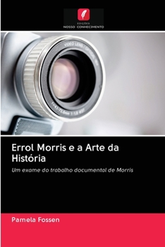 Paperback Errol Morris e a Arte da História [Portuguese] Book