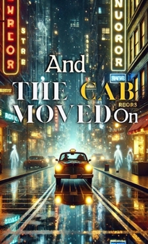 Hardcover And The Cab Moved on and Other Stories Book