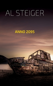 Paperback Anno 2095: Ein postapokalyptisches Abenteuer voller Spannung [German] Book
