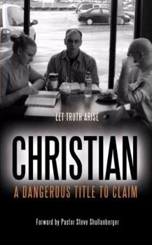 Paperback Christian: A Dangerous Title To Claim Book