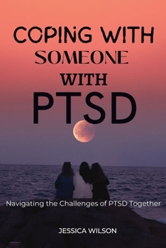 Paperback Coping with Someone with Ptsd: Navigating the challenges of PTSD together Book