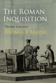 Hardcover The Roman Inquisition: Trying Galileo Book