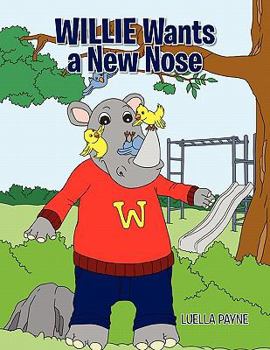 Paperback Willie Wants a New Nose Book