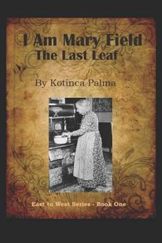 Paperback I am Mary Field: The Last Leaf Book