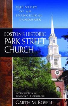 Paperback Boston's Historic Park Street Church: The Story of an Evangelical Landmark Book