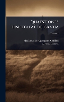 Hardcover Quaestiones disputatae de gratia [Latin] Book
