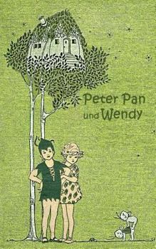 Paperback Peter Pan und Wendy (Notizbuch): Notizbuch, Notebook, Vintage, Old Fashion, Klassiker, Edel, Design, Einschreibbuch, Tagebuch, Diary, Notes, Geschenkb [German] Book