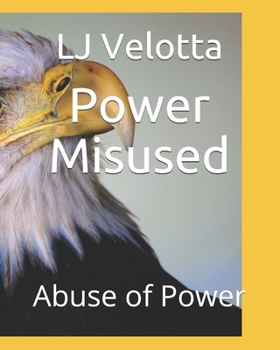 Paperback Power Misused: Abuse of Power Book