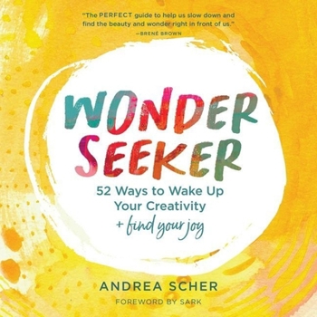 Audio CD Wonder Seeker Lib/E: 52 Ways to Wake Up Your Creativity and Find Your Joy Book