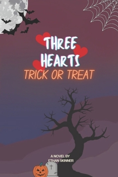 Paperback Three Hearts: Trick Or Treat: Volume II Book