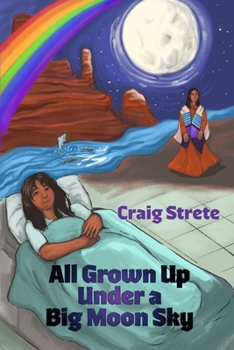 Paperback All Grown Up Under a Big Sky Moon Book