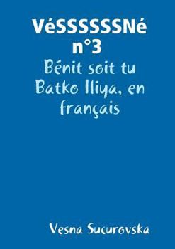 Paperback VéSSSSSSNé n°3: Bénit soit tu Batko Iliya, en français [French] Book