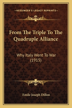 Paperback From The Triple To The Quadruple Alliance: Why Italy Went To War (1915) Book