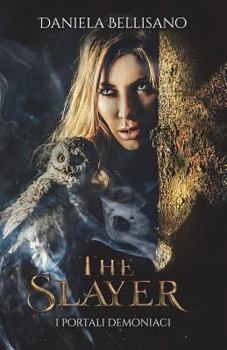 Paperback The Slayer: - I portali demoniaci - [Italian] Book