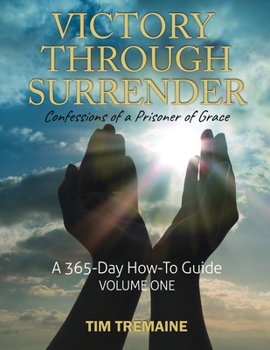 Paperback Victory Through Surrender: Confessions of a Prisoner of Grace Book