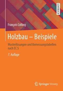 Paperback Holzbau - Beispiele: Musterlösungen Und Bemessungstabellen Nach EC 5 [German] Book