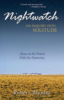 Paperback Nightwatch: An Inquiry Into Solitude: Alone on the Prairie with the Hutterites Book