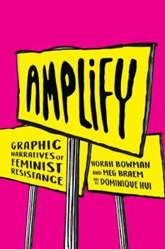 Paperback Amplify: Graphic Narratives of Feminist Resistance Book