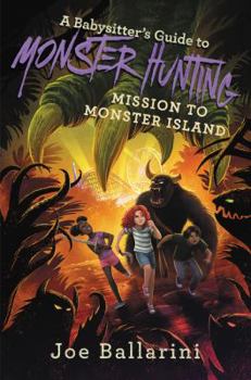 Hardcover A Babysitter's Guide to Monster Hunting: Mission to Monster Island Book