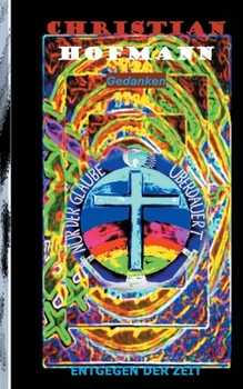 Paperback Nur der Glaube überdauert: Entgegen der Zeit [German] Book