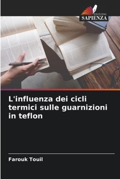 Paperback L'influenza dei cicli termici sulle guarnizioni in teflon [Italian] Book