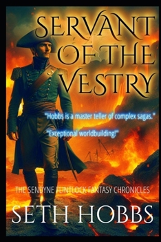Servant of the Vestry: A Dark Flintlock Fantasy Novel (The Sendyne Flintlock Fantasy Chronicles)