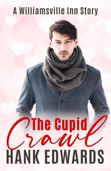 The Cupid Crawl: A Williamsville Inn Story - Book #4 of the Williamsville Inn