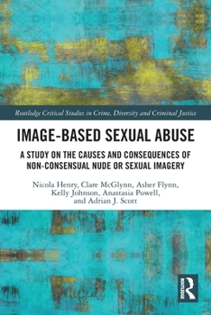 Paperback Image-based Sexual Abuse: A Study on the Causes and Consequences of Non-consensual Nude or Sexual Imagery Book