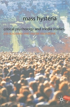 Paperback Mass Hysteria: Critical Psychology and Media Studies Book