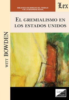 Paperback El gremialismo en los Estados Unidos [Spanish] Book