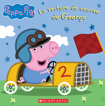 Paperback Peppa Pig: La Voiture de Course de George [French] Book