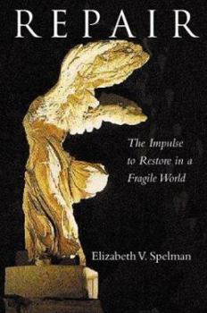 Hardcover Repair: The Impulse to Restore in a Fragile World Book