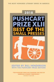 Paperback The Pushcart Prize XLII: Best of the Small Presses 2018 Edition Book