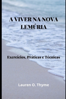 Paperback A Viver Na Nova Lemúria: Exercícios, Práticas e Técnicas [Portuguese] Book