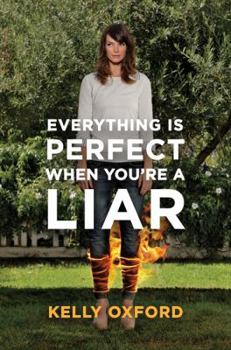 Hardcover Everything Is Perfect When You're A Liar Book