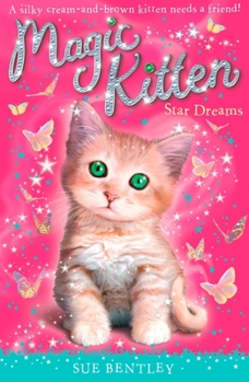 Star Dreams - Book #3 of the Magic Kitten
