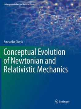 Paperback Conceptual Evolution of Newtonian and Relativistic Mechanics Book