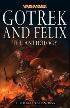 Mass Market Paperback Gotrek and Felix: The Anthology Book