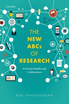 Paperback The New ABCs of Research: Achieving Breakthrough Collaborations Book