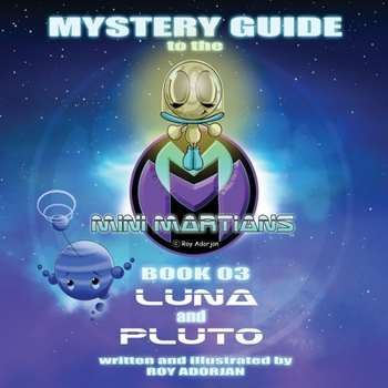 Paperback Mystery Guide To The Mini Martians: Luna and Pluto Book