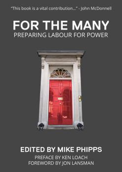 Paperback For the Many...: Preparing Labour for Power Book